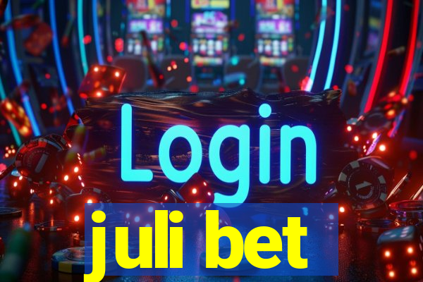 juli bet